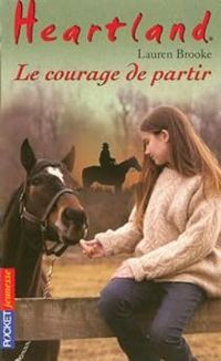 Lauren Brooke - Le courage de partir