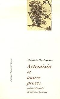 Michele Desbordes - Jacques Lederer - Artemisia, et autres proses 