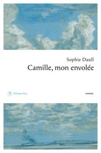 Couverture du livre Camille, mon envolée - Sophie Daull