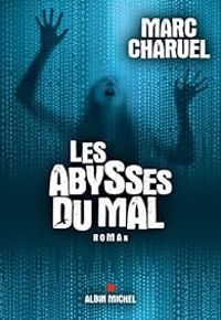 Marc Charuel - Les abysses du mal