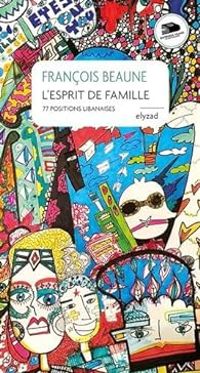 Francois Beaune - L'esprit de famille