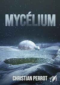 Couverture du livre Mycélium - Christian Perrot