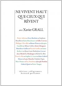 Couverture du livre Ne vivent haut que ceux qui rêvent - Bruno Doucey - Michel Le Bris - Pierre Tanguy - Albane Gelle - Eric Poindron - Nathalie Papin - Sophie G Lucas - Gilles Cervera - Yvon Le Men - Stephane Bataillon - Philippe Chevallier - Jean Michel Le Boulanger - Laure Morali - Jean Lavoue - Pierre Adrian - Alain Gabriel Monot - Marc Pennec - Joseph Ponthus - Katia Bouchoueva - Benedicte Guillou - Terez Bardaine - Manu Lann Huel