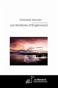 Christelle Mercier - Dans les ténèbres d'Englewood