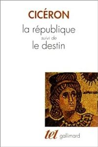 Couverture du livre De la République - Le destin - Ciceron 