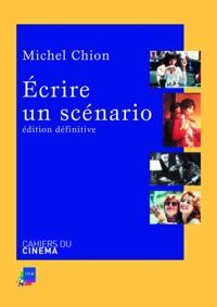 Michel Chion - Ecrire un scénario
