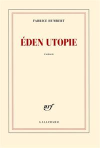 Fabrice Humbert - Éden Utopie