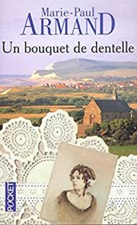 Couverture du livre Un bouquet de dentelles - Marie Paul Armand