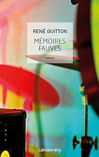 Rene Guitton - Mémoires fauves