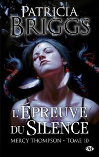 Patricia Briggs - L'Épreuve du silence