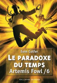 Eoin Colfer - Artemis Fowl Tome 6 Le Paradoxe du Temps