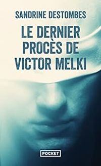 Sandrine Destombes - Le dernier procès de Victor Melki