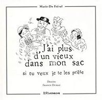 Marie Do Freval - France Dumas - J'ai plus d'un vieux dans mon sac