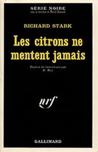 Couverture du livre Les citrons ne mentent jamais - Richard Stark