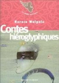 Horace Walpole - Contes hiéroglyphiques