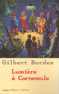 Couverture du livre Lumière à Cornemule - Gilbert Bordes