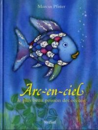 Couverture du livre Arc-en-ciel, le plus beau poisson des océans - Marcus Pfister