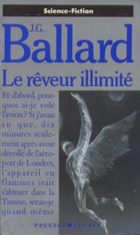 James Graham Ballard - Le Rêveur illimité