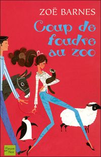 Zoe Barnes - COUP DE FOUDRE AU ZOO