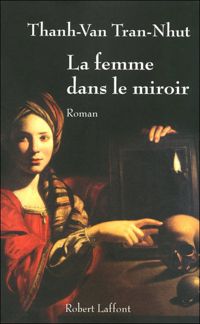 Thanh-van Tran-nhut - La Femme dans le miroir