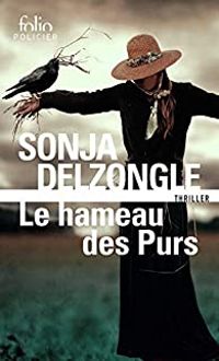 Sonja Delzongle - Le hameau des purs