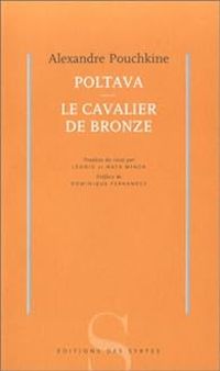 Alexandre Pouchkine - Poltava - Le Cavalier de bronze