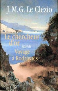 Jmg Le Clezio - Le chercheur d'or - Voyage à Rodrigues