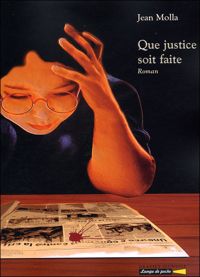 Jean Molla - Que justice soit faite