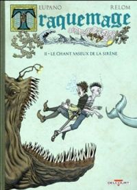 Couverture du livre Le chant vaseux de la sirène - Wilfrid Lupano - Relom  - Degreff 