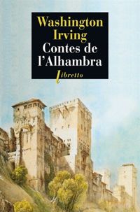 Washington Irving - Contes de l'Alhambra 