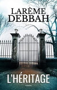 Couverture du livre L'héritage - Lareme Debbah