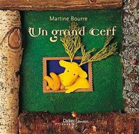 Martine Bourre(Illustrations) - Un grand cerf