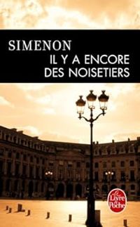 Georges Simenon - Il y a encore des noisetiers