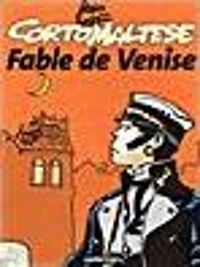 Hugo Pratt - Corto Maltese : Fable de Venise