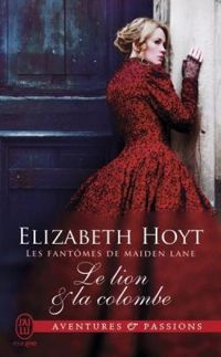 Couverture du livre Le Lion et la Colombe - Elizabeth Hoyt