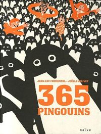 Couverture du livre 365 Pingouins - Jolle Jolivet - Jean Luc Fromental