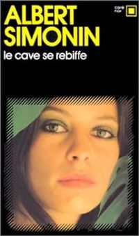 Albert Simonin - Le cave se rebiffe