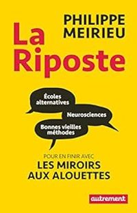 Philippe Meirieu - La riposte