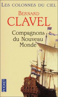 Bernard Clavel - Compagnons du nouveau monde