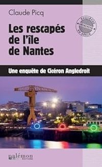 Ciceron Angledroit - Les rescapés de l'île de Nantes