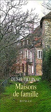 Denis Tillinac - Maisons de famille