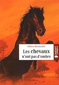 Helene Montardre - Les chevaux n'ont pas d'ombre