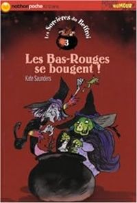 Couverture du livre Les Bas-Rouges se bougent ! - Kate Saunders