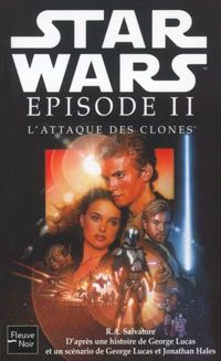 Couverture du livre Star wars : L'attaque des clones, épisode 2 - R A Salvatore - Henry Gilroy