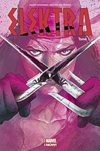 Mike Del Mundo - Haden Blackman - Elektra all new Marvel now