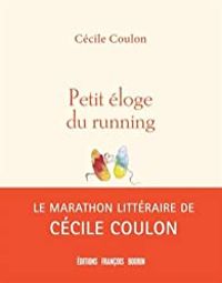 Couverture du livre Petit éloge du running - Cecile Coulon