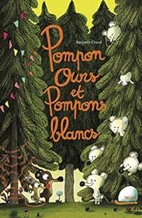 Benjamin Chaud - Pompon ours et Pompons Blancs