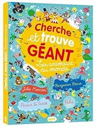 Couverture du livre Cherche et trouve géant - les animaux du monde - Benjamin Becue