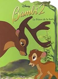 Sophie Koechlin - Walt Disney - Bambi 2 : Le Prince de la forêt