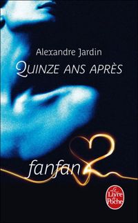 Couverture du livre Fanfan2 - Quinze ans après - Alexandre Jardin